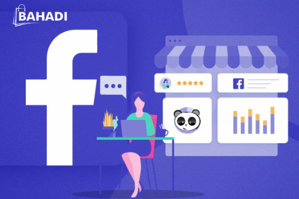 TOP 5 chiến lược bán hàng trên Facebook BAHADI thành công