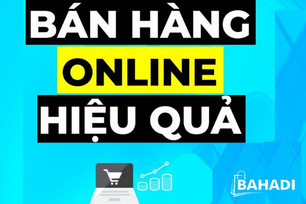 Giải đáp thắc mắc: Làm thế nào để bán đắt hàng Online?